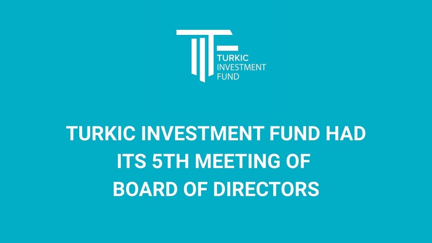 Fifth Meeting of the Board of Directors of the Turkic Investment Fund